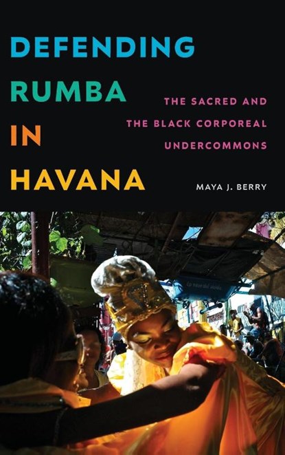 Defending Rumba in Havana, Maya J. Berry - Gebonden - 9781478028147