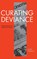 Curating Deviance, Marc Francis - Gebonden - 9781478029632