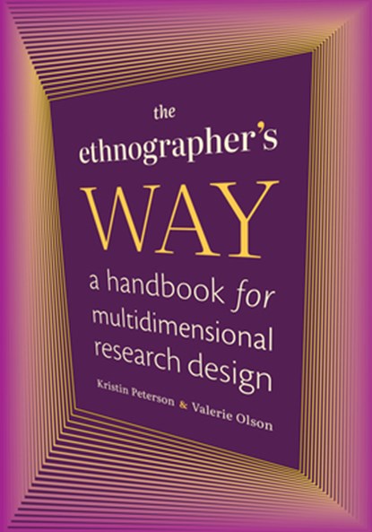 Peterson, K: Ethnographer's Way, Kristin Peterson ; Valerie Olson - Paperback - 9781478030157