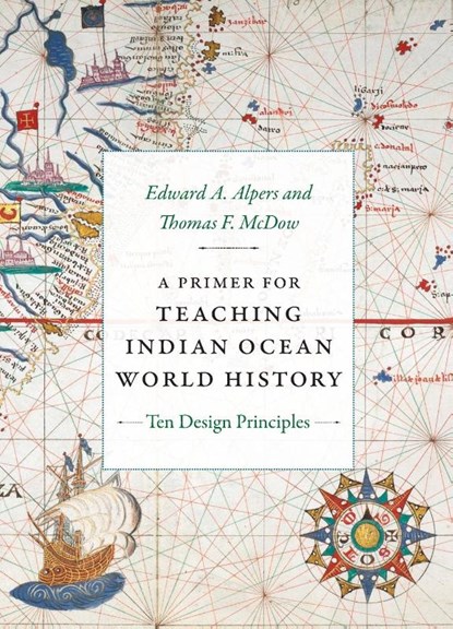 A Primer for Teaching Indian Ocean World History, Edward A. Alpers ; Thomas F. McDow - Paperback - 9781478030294