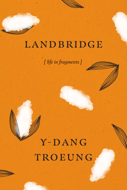 Landbridge: Life in Fragments, Y-Dang Troeung - Paperback - 9781478031123
