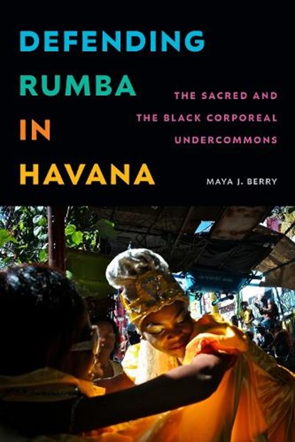 Defending Rumba in Havana, Maya J. Berry - Paperback - 9781478031338