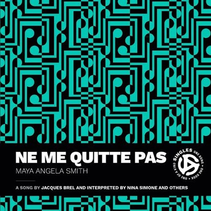 Ne Me Quitte Pas, Maya Angela Smith - Paperback - 9781478031468