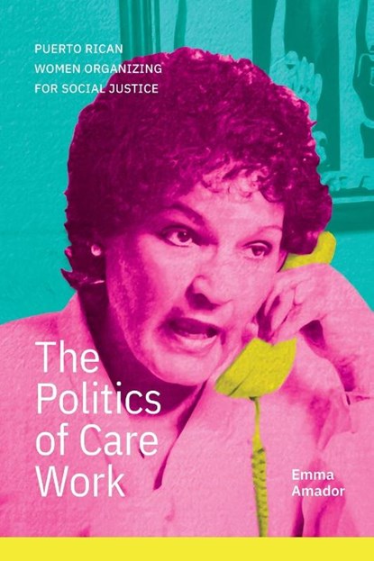 The Politics of Care Work, Emma Amador - Paperback - 9781478031833