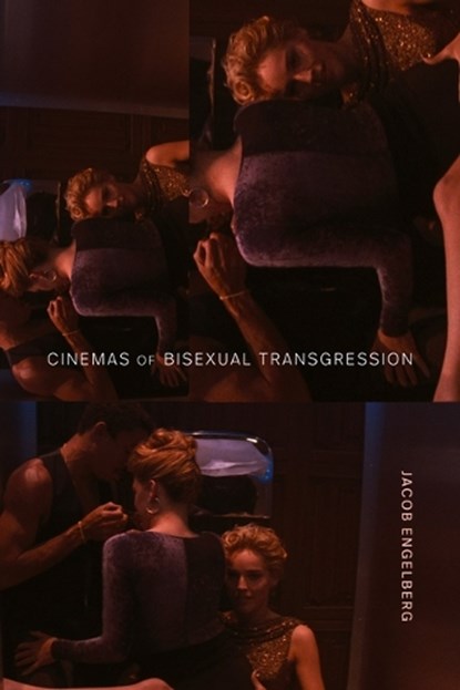 Cinemas of Bisexual Transgression, Jacob Engelberg - Paperback - 9781478032984