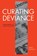 Curating Deviance, Marc Francis - Paperback - 9781478033080