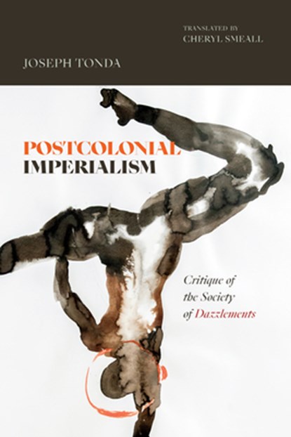 Postcolonial Imperialism, Joseph Tonda - Gebonden - 9781478033660
