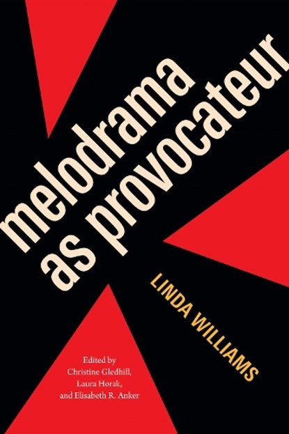 Melodrama As Provocateur, Linda Williams - Gebonden - 9781478033691
