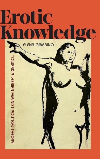 Erotic Knowledge, Elena Gambino - Gebonden - 9781478033776