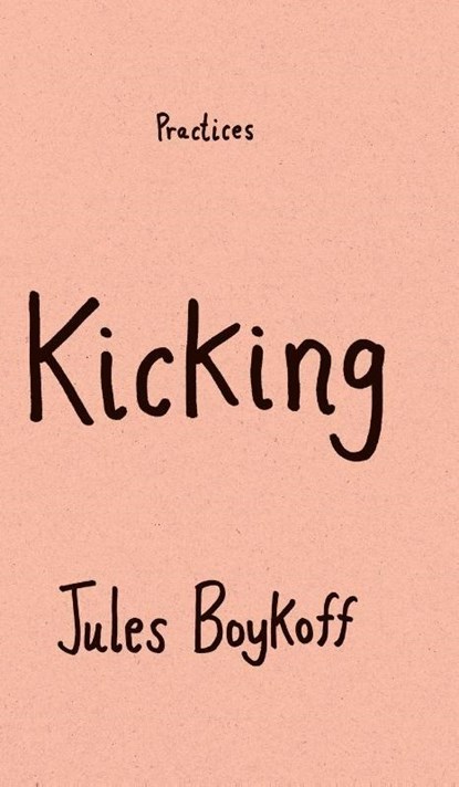 Kicking, Jules Boykoff - Gebonden - 9781478033882