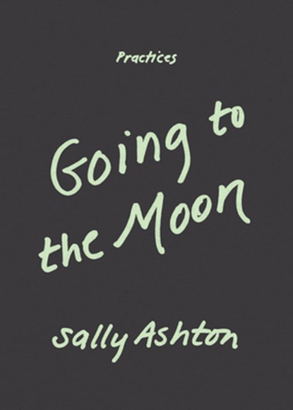 Going to the Moon, Sally Ashton - Paperback - 9781478033950