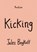Kicking, Jules Boykoff - Paperback - 9781478038900