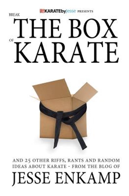 BREAK THE BOX OF KARATE, Jesse Enkamp - Paperback - 9781478187653
