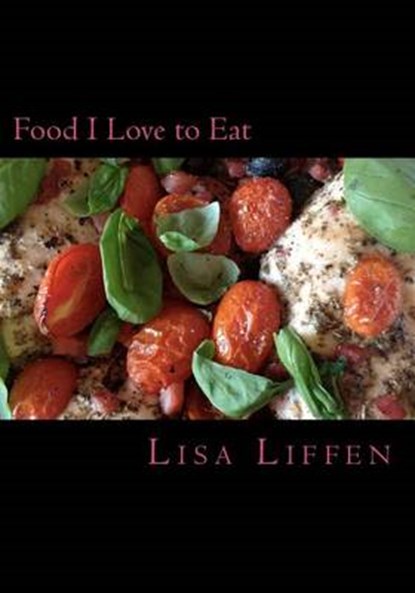 Food I Love to Eat, LIFFEN,  Lisa - Paperback - 9781478266211