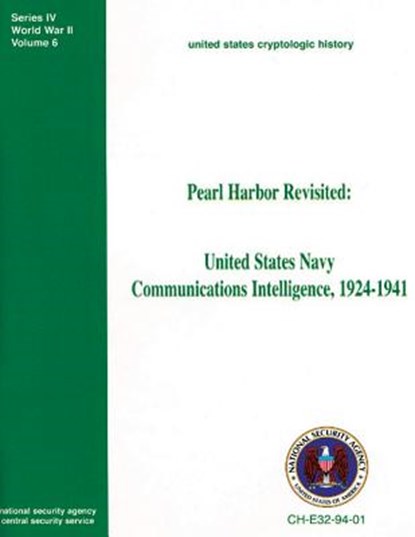 Pearl Harbor Revisited: United States Navy Communications Intelligence, 1924-1941, Center for Cryptologic History - Paperback - 9781478344292