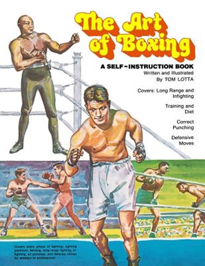 The Art of Boxing: A Self-Instruction Book, Tom Lotta - Paperback - 9781478360384