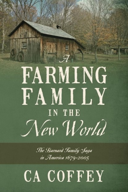 A Farming Family in the New World, Ca Coffey - Paperback - 9781478700487