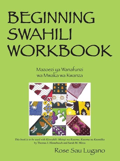 Beginning Swahili Workbook, Rose Sau Lugano - Paperback - 9781478700531