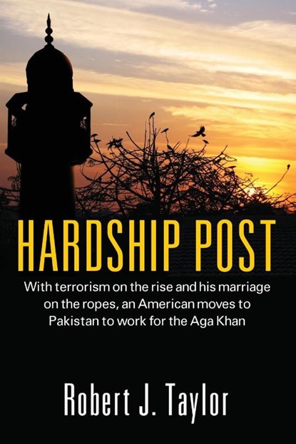 Hardship Post, Robert J Taylor - Paperback - 9781478706922