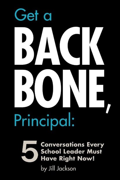 Get a Backbone, Principal, Jill Jackson - Paperback - 9781478712701