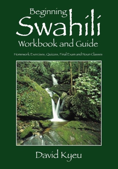 Beginning Swahili Workbook and Guide, David Kyeu - Paperback - 9781478720157