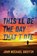This'll Be The Day That I Die, GRIFFIN,  John Michael - Paperback - 9781478735045