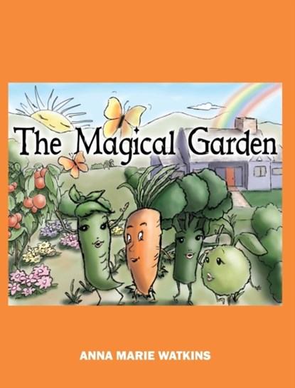 The Magical Garden, Anna Marie Watkins - Gebonden - 9781478747826