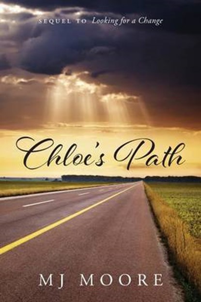 Chloe's Path - Sequel to Looking for a Change, MOORE,  Mj - Paperback - 9781478750826