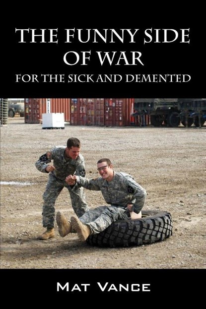 The Funny Side of War, Mat Vance - Paperback - 9781478755708
