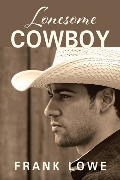 Lonesome Cowboy, LOWE,  Frank - Paperback - 9781478758563
