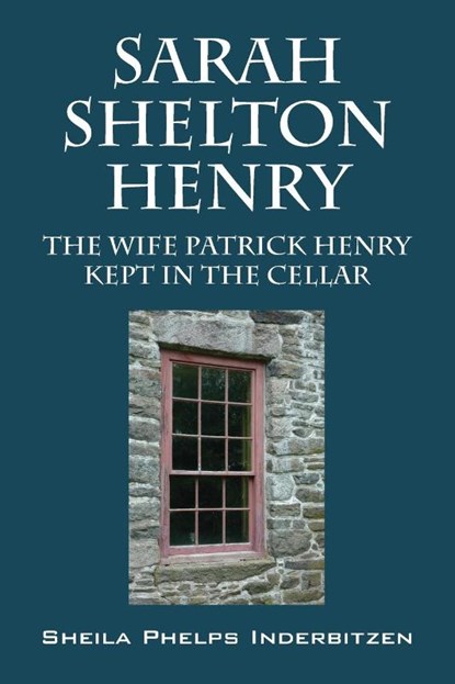 Sarah Shelton Henry, Sheila Phelps Inderbitzen - Paperback - 9781478768852