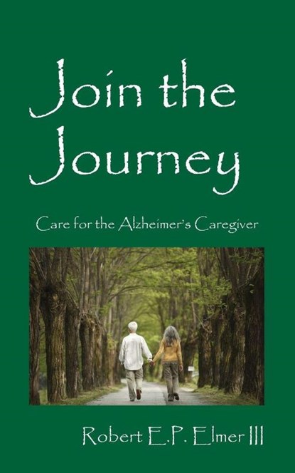 Join the Journey, Robert E P Elmer - Paperback - 9781478771685