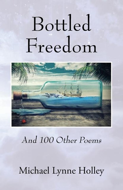 Bottled Freedom, Michael Lynne Holley - Paperback - 9781478785804