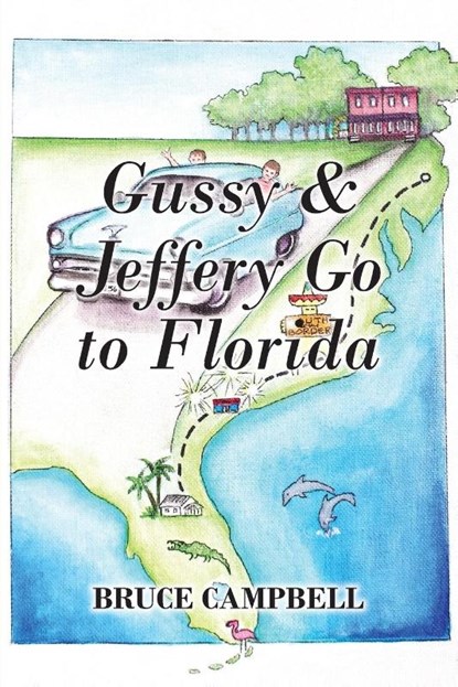 Gussy & Jeffery Go to Florida, Bruce (Marysville School District) Campbell - Paperback - 9781478786610