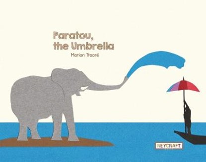 Paratou, the Umbrella, TRAORÉ,  Marion - Paperback - 9781478873792