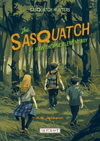 The Sasquatch of Hawthorne Elementary, K. B. Jackson - Paperback - 9781478879657