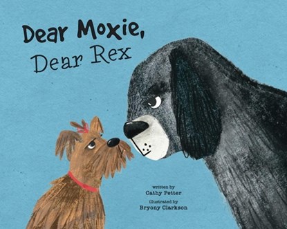 Dear Moxie, Dear Rex, Cathy Petter - Gebonden - 9781478881896