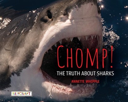 Chomp! the Truth about Sharks, Annette Whipple - Gebonden - 9781478885788