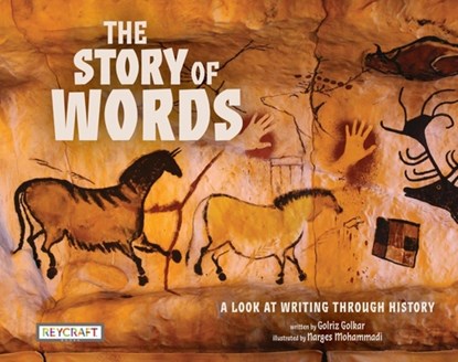 The Story of Words: A Look at Writing Through History, Golriz Golkar - Paperback - 9781478891321