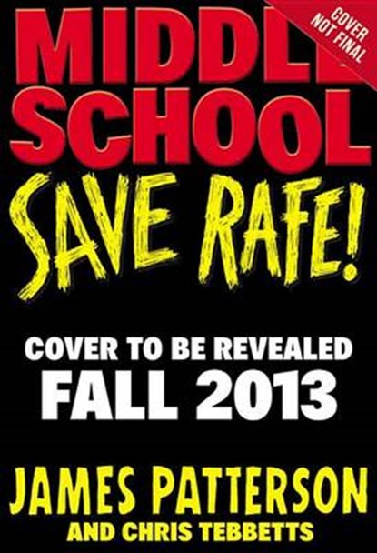 Save Rafe!, PATTERSON,  James ; Tebbetts, Chris - Overig - 9781478901372