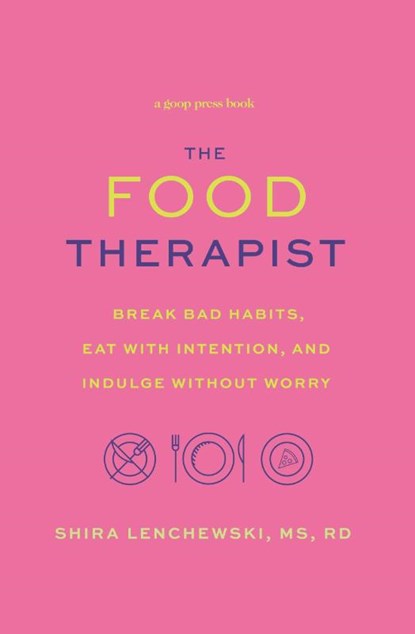 The Food Therapist, Shira Lenchewski - Gebonden - 9781478918165