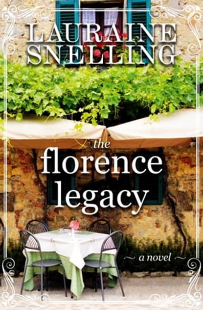 The Florence Legacy, Lauraine Snelling - Ebook - 9781478920113