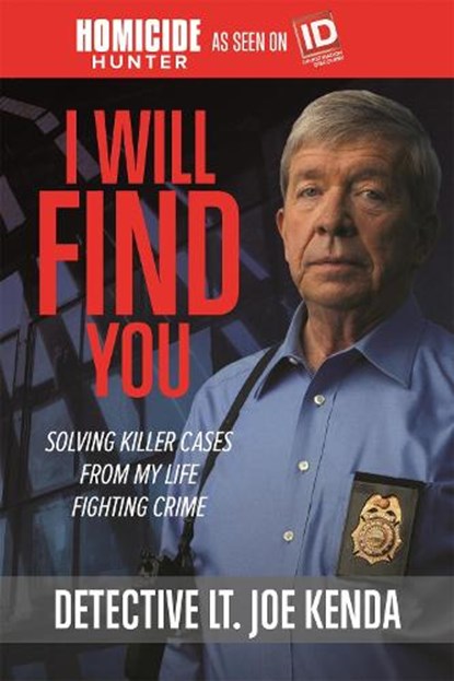 I Will Find You, Detective Lt. Joe Kenda - Paperback - 9781478922414