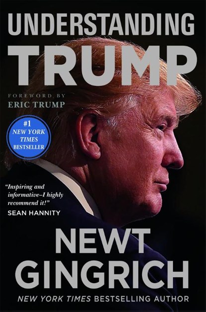 Understanding Trump, Newt Gingrich - Paperback - 9781478923060