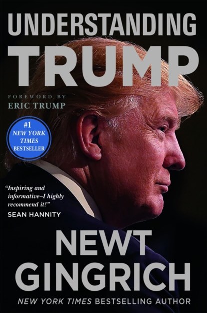 Understanding Trump, Newt Gingrich - Paperback - 9781478923060