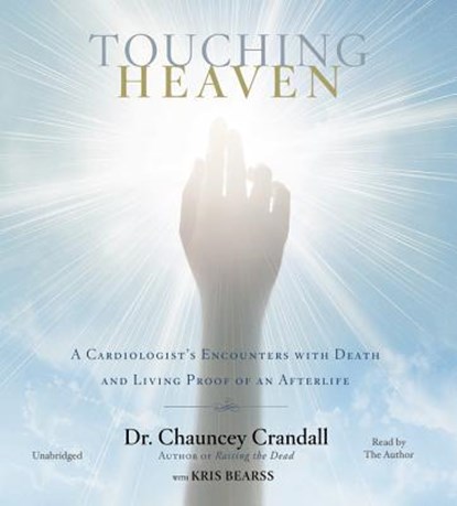 Touching Heaven, DR. CHAUNCEY,  IV Crandall - AVM - 9781478959588