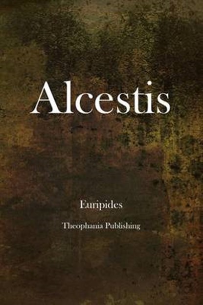 Alcestis, Euripides - Paperback - 9781479127788