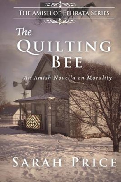 The Quilting Bee: The Amish of Ephrata, Sarah Price - Paperback - 9781479132430