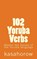102 Yoruba Verbs, Kasahorow - Paperback - 9781479215317