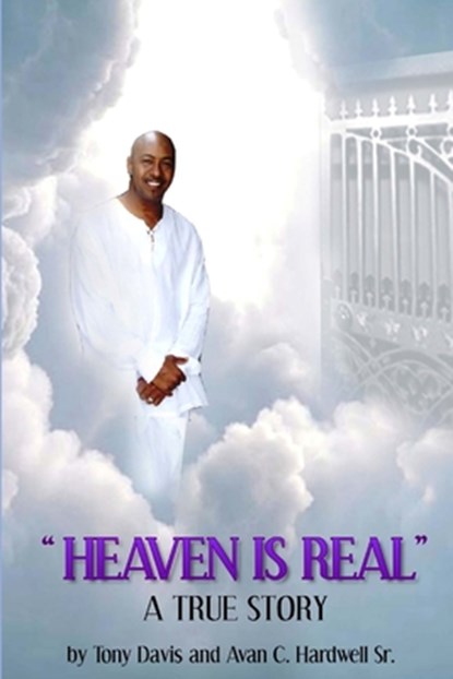 Heaven Is Real, Tony Davis - Paperback - 9781479221226